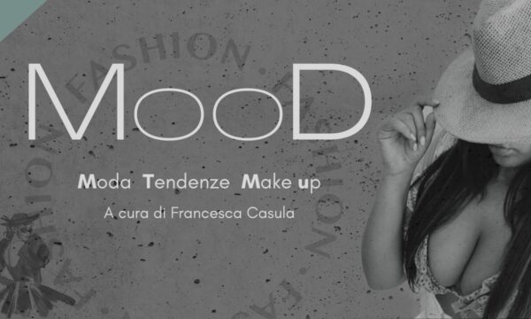 Mood, la rivoluzione di Francesca Casula, tutto cambierà nella moda